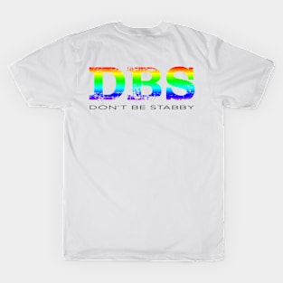 Don't Be Stabby - Pride T-Shirt